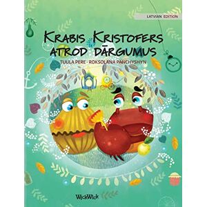 Tuula Pere - Krabis Kristofers Atrod D¿rgumus: Latvian Edition Of Colin The Crab Finds A Treasure