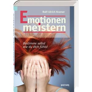 Ulrich Kramer - Gebraucht Emotionen Meistern: Bestimme Selbst, Wie Du Dich Fühlst - Preis Vom 26.04.2024 05:02:28 H