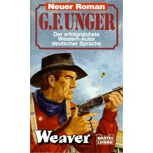 Unger, G. F. - Gebraucht Weaver - Preis Vom 05.05.2024 04:53:23 H
