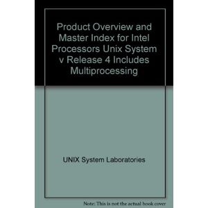 Unix System Laboratories - Gebraucht Product Overview And Master Index For Intel Processors Unix System V Release 4 Includes Multiprocessing - Preis Vom 26.04.2024 05:02:28 H