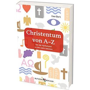 Uwe Bork - Gebraucht Christentum Von A–z: Von Der Apokalypse Zu Den Zehn Geboten - Preis Vom 28.04.2024 04:54:08 H