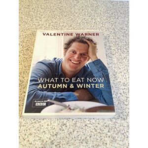 Valentine Warner - Gebraucht What To Eat Now: Autumn And Winter: Autumn & Winter - Preis Vom 08.05.2024 04:49:53 H