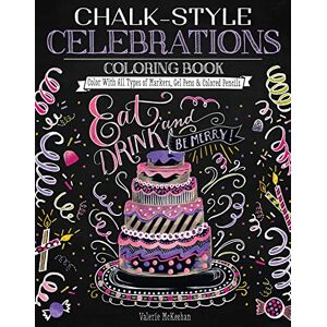 Valerie Mckeehan - Gebraucht Chalk-style Celebrations Coloring Book: Color With All Types Of Markers, Gel Pens & Colored Pencils - Preis Vom 27.04.2024 04:56:19 H