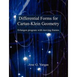 Vargas, Jose G. - Differential Forms For Cartan-klein Geometry