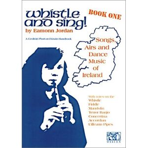Various - Gebraucht Whistle And Sing! Book One Pwh: Songs, Airs And Dance Music Of Ireland: No. 1 (penny & Tin Whistle) - Preis Vom 27.04.2024 04:56:19 H