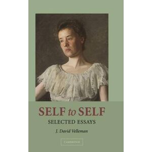 Velleman, J. David - Self To Self: Selected Essays