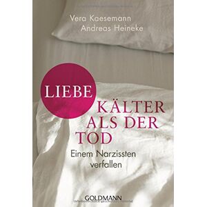 Vera Kaesemann - Gebraucht Liebe - Kälter Als Der Tod: Einem Narzissten Verfallen - Preis Vom 06.05.2024 04:58:55 H