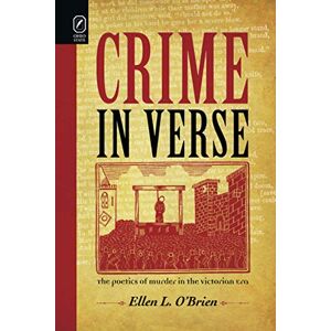 Verbrechen Im Vers: Die Poetik Des Mordes Im Viktorianischen Zeitalter Von O'brien, Ellen L.