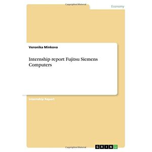 Veronika Minkova - Internship Report Fujitsu Siemens Computers