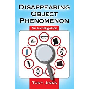 Verschwindendes Objektphänomen: Eine Untersuchung Von Tony Jinks (englisch) Taschenbuch