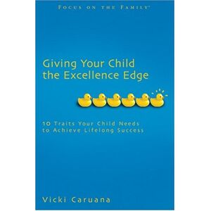Vicki Caruana - Gebraucht Giving Your Child The Excellence Edge: 10 Traits Your Child Needs To Achieve Lifelong Success: 10 Traits To Help Your Child Achieve Lifelong Success - Preis Vom 18.04.2024 05:05:10 H