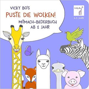 Vicky Bo - Gebraucht Puste Die Wolken! Mitmach-bilderbuch Ab 1 Jahr - Preis Vom 28.04.2024 04:54:08 H