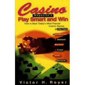 Victor Royer - Gebraucht Casino (tm) Magazine's Play Smart And Win: How To Beat Most Popl Casino Games: How To Beat Today's Most Popular Casino Games - Preis Vom 12.05.2024 04:50:34 H
