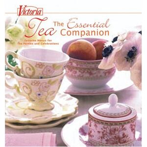 Victoria Magazine - Gebraucht The Essential Tea Companion: Favorite Menus For Tea Parties And Celebrations - Preis Vom 27.04.2024 04:56:19 H