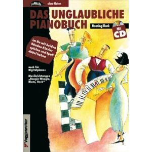 Voggenreiter Das Unglaubliche Pianobuch Henning Blunk, Inkl. Cd - Schulwerk Für Tasteninstrumente