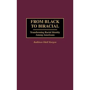 Von Schwarz Zu Biracial: Rassische Identität Unter Amerikanern Verändern Von Kathleen