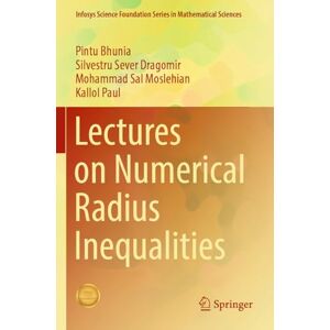 Vorträge über Numerische Radiusungleichungen (infosys Science Foundation Serie)
