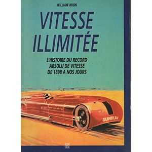W Huon - Gebraucht Vitesse Illimitée : Histoire Du Record Absolu De Vitesse De 1898 à Nos Jours (retroviseur) - Preis Vom 28.04.2024 04:54:08 H