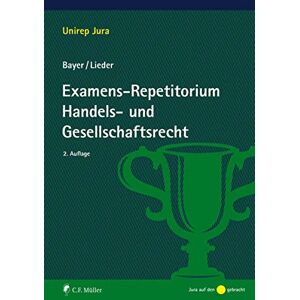 Walter Bayer - Gebraucht Examens-repetitorium Handels- Und Gesellschaftsrecht (unirep Jura) - Preis Vom 27.04.2024 04:56:19 H