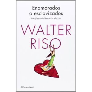 Walter Riso - Gebraucht Enamorados O Esclavizados : Manifiesto De Liberación Afectiva (biblioteca Walter Riso) - Preis Vom 27.04.2024 04:56:19 H