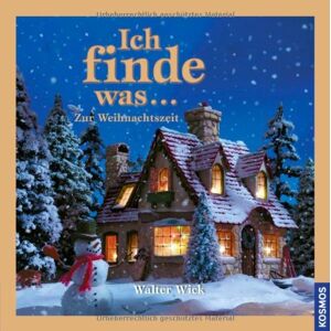 Walter Wick - Gebraucht Ich Finde Was, Zur Weihnachtszeit - Preis Vom 29.04.2024 04:59:55 H