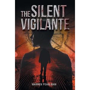 Warren Pearlman - The Silent Vigilante