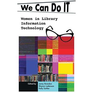 We Can Do I.t. | Kelly Sattler | Women In Library Information Technology | Buch