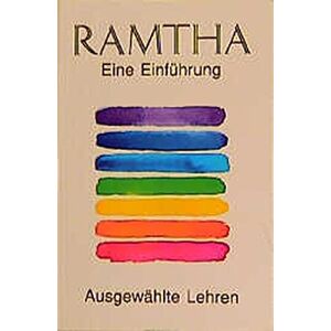 Weinberg, Steven L. - Ramtha. Eine Einführung: Ausgewählte Lehren (in Der Tat - Ramtha)