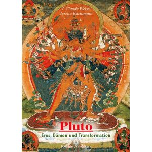 Weiss, Jean Claude - Gebraucht Pluto: Eros, Dämon Und Transformation - Preis Vom 12.05.2024 04:50:34 H