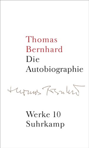 Werke 10. Autobiographie - Thomas Bernhard - 9783518415108