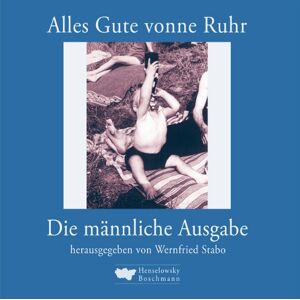 Wernfried Stabo - Gebraucht Alles Gute Vonne Ruhr: Das Männliche Geschenkbuch - Preis Vom 29.04.2024 04:59:55 H