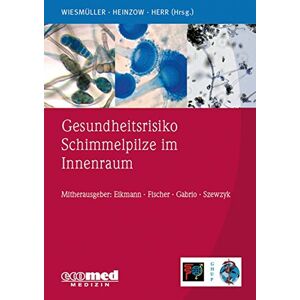 Wiesmüller, Gerhard Andreas - Gebraucht Gesundheitsrisiko Schimmelpilze Im Innenraum - Preis Vom 28.04.2024 04:54:08 H