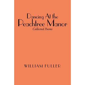 William Fuller - Dancing At The Peachtree Manor