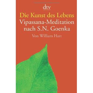 William Hart - Gebraucht Die Kunst Des Lebens: Vipassana-meditation Nach S.n. Goenka - Preis Vom 12.05.2024 04:50:34 H