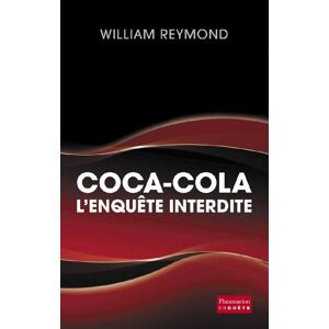 William Reymond - Gebraucht Coca-cola, L'enquête Interdite - Preis Vom 30.04.2024 04:54:15 H