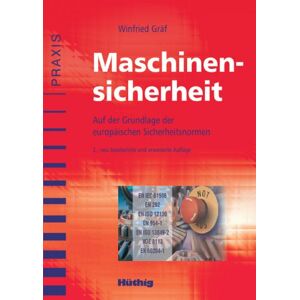 Winfried Gräf - Gebraucht Maschinensicherheit: Auf Der Grundlage Der Europäischen Sicherheitsnormen - Preis Vom 30.04.2024 04:54:15 H