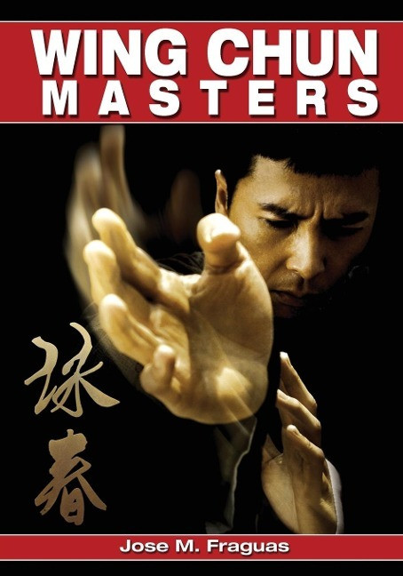 Wing Chun Masters Von Fraguas, Jose M.