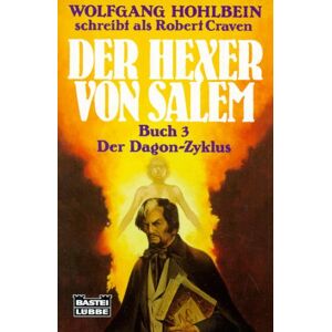 Wolfgang Hohlbein - Gebraucht Der Hexer Von Salem, Buch 3: Der Dagon- Zyklus - Preis Vom 12.05.2024 04:50:34 H