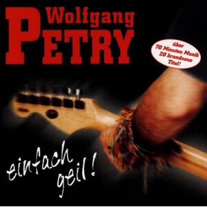 Wolfgang Petry - Gebraucht Einfach Geil! - Preis Vom 23.04.2024 05:00:15 H