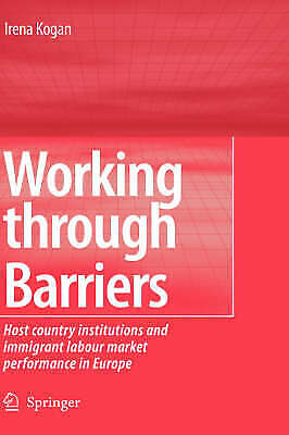 Working Through Barriers Host Country Institutions And Immigrant Labour Mar 8327