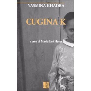 Yasmina Khadra - Gebraucht Cugina K - Preis Vom 30.04.2024 04:54:15 H