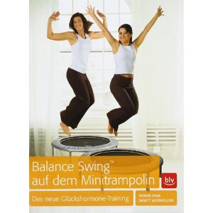 Yvonne Hyna - Gebraucht Balance Swing (tm) Auf Dem Mini-trampolin: Das Neue Glückshormone-training - Preis Vom 09.05.2024 04:53:29 H