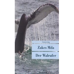 Zakes Mda - Gebraucht Der Walrufer - Preis Vom 29.04.2024 04:59:55 H