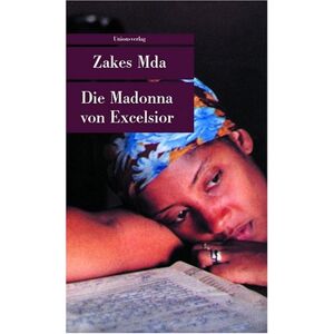 Zakes Mda - Gebraucht Die Madonna Von Excelsior - Preis Vom 29.04.2024 04:59:55 H