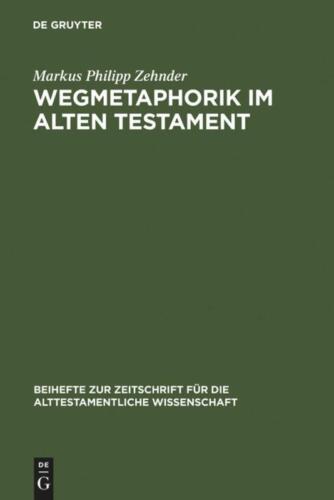 `zehnder, Markus Philipp` Wegmetaphorik Im Alten Testament (us Import) Hbook Neu
