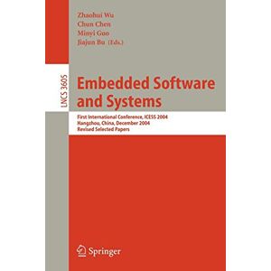 Zhaohui Wu - Embedded Software And Systems: First International Conference, Icess 2004, Hangzhou, China, December 2004 Revised Selected Papers: First International ... Notes In Computer Science, 3605, Band 3605)
