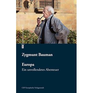 Zygmunt Bauman - Gebraucht Europa: Ein Unvollendetes Abenteuer. Als Nachwort Eine Laudatio Von Ulrich Beck - Preis Vom 28.04.2024 04:54:08 H